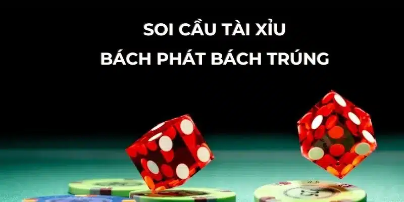 Soi cầu tài xỉu như thế nào để chắc thắng